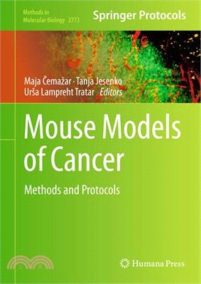 Mouse Models of Cancer: Methods and Protocols