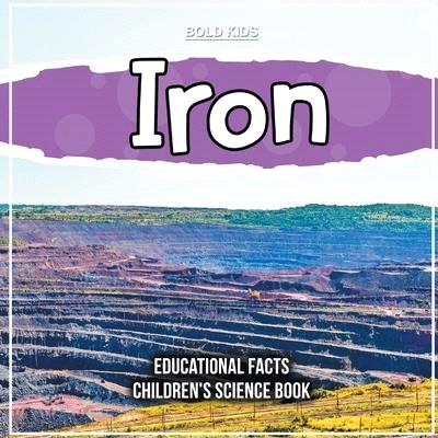 Iron Educational Facts Children's Science Book