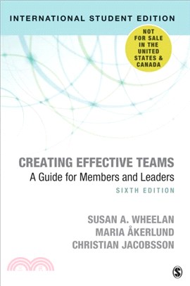 Creating Effective Teams - International Student Edition：A Guide for Members and Leaders
