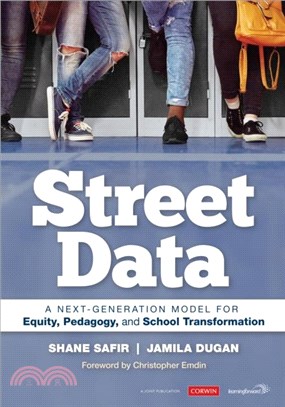 Street Data:A Next-Generation Model for Equity, Pedagogy, and School Transformation