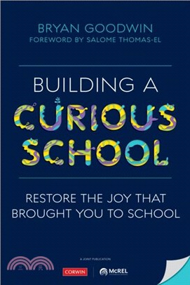 Building a Curious School:Restore the Joy That Brought You to School