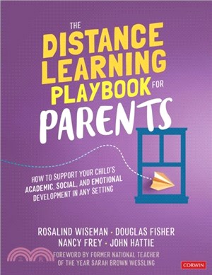 The Distance Learning Playbook for Parents:How to Support Your Child's Academic, Social, and Emotional Development in Any Setting