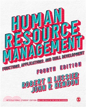 Human Resource Management - International Student Edition：Functions, Applications, and Skill Development
