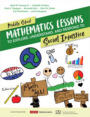 Middle School Mathematics Lessons to Explore, Understand, and Respond to Social Injustice