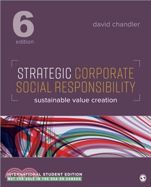 Strategic Corporate Social Responsibility - International Student Edition：Sustainable Value Creation