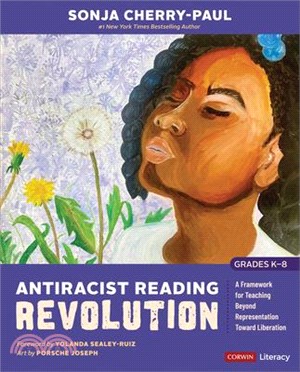 Antiracist Reading Revolution [Grades K-8]: A Framework for Teaching Beyond Representation Toward Liberation