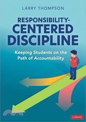 Responsibility-Centered Discipline: Keeping Students on the Path of Accountability
