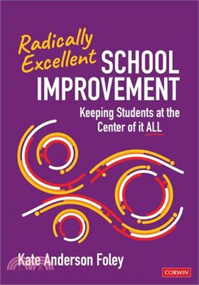 Radically Excellent School Improvement: Keeping Students at the Center of It All