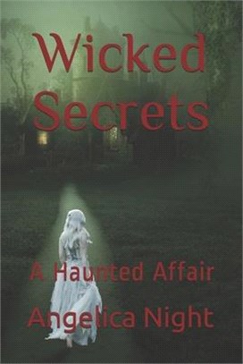 Wicked Secrets: A Haunted Affair