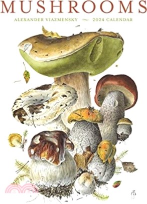 Mushrooms：Alexander Viazmensky 2024 Wall Calendar