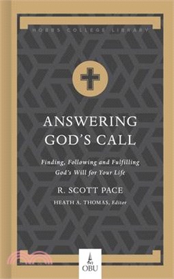 Answering God's Call ― Finding, Following, and Fulfilling God's Will for Your Life