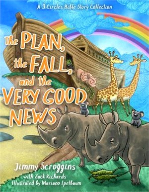 The Plan, the Fall, and the Very Good News: A Bible Story Collection