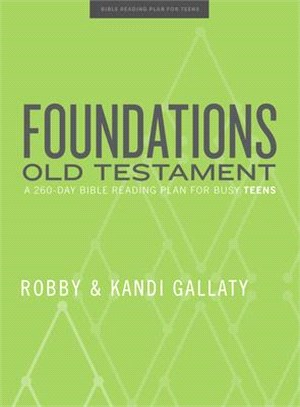 Foundations: Old Testament - Teen Devotional: A 260-Day Bible Reading Plan for Busy Teens