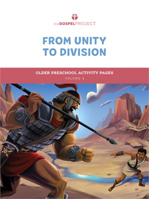 The Gospel Project for Preschool: Older Preschool Activity Pages - Volume 4: From Unity to Division: 1 Samuel - 1 Kings