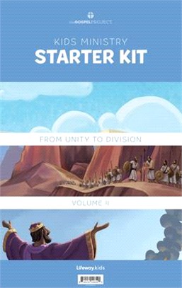 The Gospel Project for Kids: Kids Ministry Starter Kit - Volume 4: From Unity to Division: 1 Samuel - 1 Kingsvolume 4