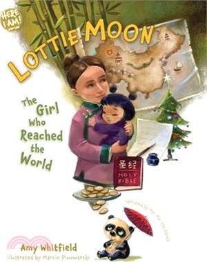 Lottie Moon: The Girl Who Reached the World