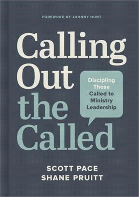 Calling Out the Called: Discipling Those Called to Ministry Leadership