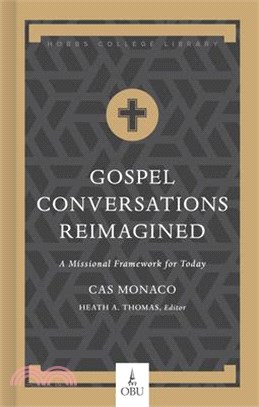 Gospel Conversations Reimagined: A Missional Framework for Today