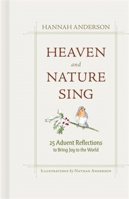 Heaven and Nature Sing: 25 Advent Reflections to Bring Joy to the World