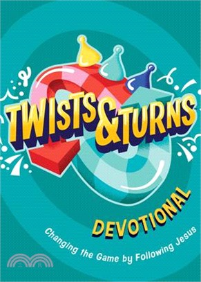 Twists & Turns Devotional: Changing the Game by Following Jesus