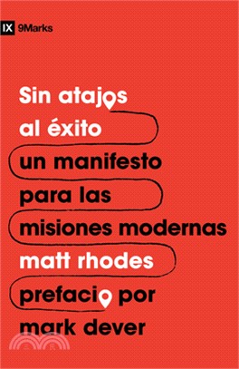 Sin Atajos Al Éxito: Un Manifiesto Para Las Misiones Modernas