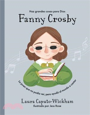 Fanny Crosby: La Niña Que No Veía, Pero Ayudó Al Mundo a Cantar