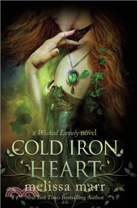 Cold Iron Heart：A Wicked Lovely Novel