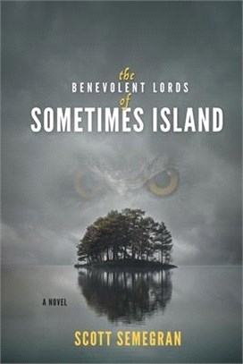 The Benevolent Lords of Sometimes Island