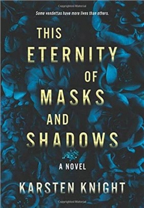 This Eternity of Masks and Shadows