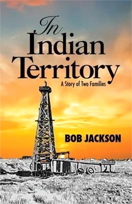 In Indian Territory: A Story of Two Families