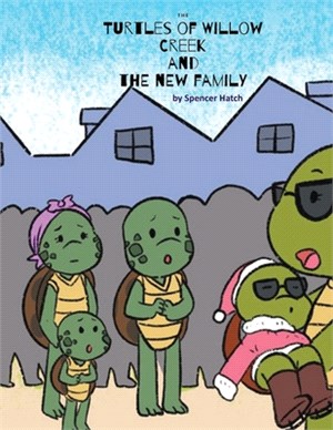 The Turtles of Willow Creek and the new family