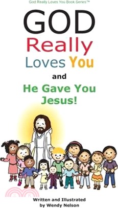 God Really Loves You and He Gave You Jesus!