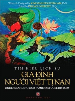 Tìm Hiểu Lịch Sử Gia Đình Người Việt Tị Nam - Understanding Our Family Refugee History (Vietnamese/Ameri