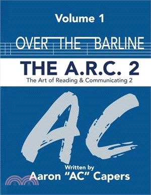 Over The Barline: The A.R.C 2: (Art of Reading and Communicating)