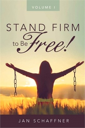 STAND FIRM to Be FREE!