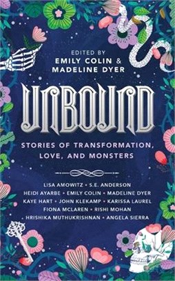 Unbound: Stories of Transformation, Love, and Monsters