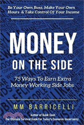 Money on the Side 75 Ways to Earn Extra Money Working Side Jobs