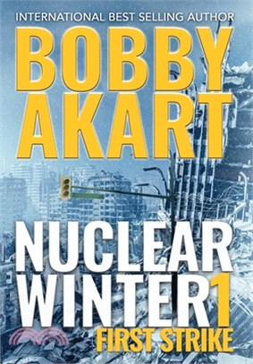 Nuclear Winter First Strike: Post Apocalyptic Survival Thriller