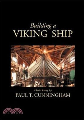 Building a Viking Ship in Maine: Photo Essay