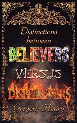 Distinctions between Believers versus Disbelievers