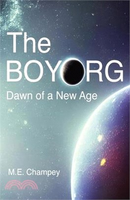 The Boyorg: Dawn of a New Age