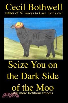 Seize you on the dark side of the moo