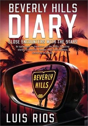 Beverly Hills Diary: Close Encounters with the Stars