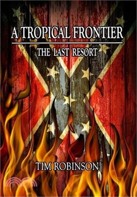 A Tropical Frontier: The Last Resort