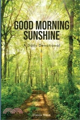 Good Morning Sunshine: A Daily Devotional