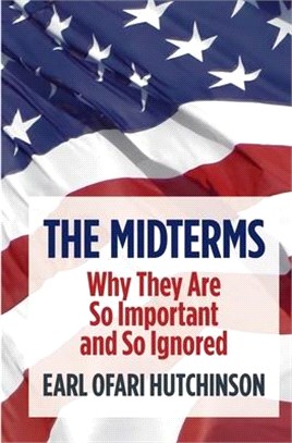 The Midterms Why They Are So Important and So Ignored