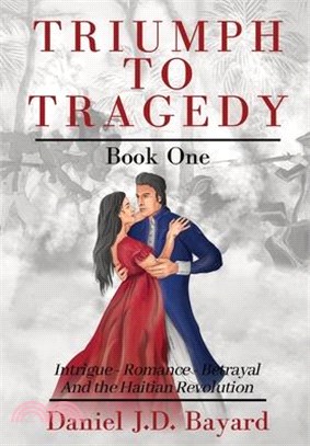 Triumph to Tragedy: Book One