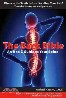 The Back Bible: A to Z Guide to Your Spine