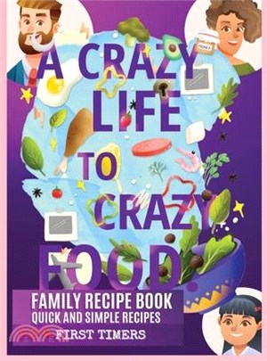 A Crazy Life to Crazy Food