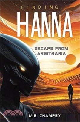 Finding Hanna: Escape from Arbitraria